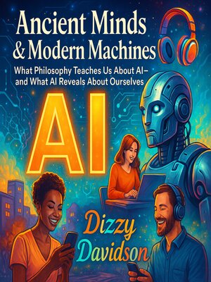 cover image of Ancient Minds & Modern Machines